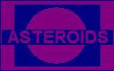 ASTEROIDS